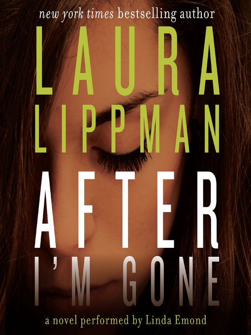 Title details for After I'm Gone by Laura Lippman - Available